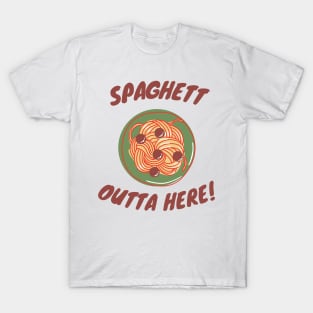 Spaghett Outta Here Spaghetti Food Humour Edit T-Shirt